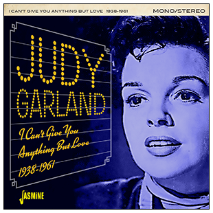 Judy Garland - I Can't Give You Anything But Love