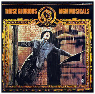 Those Glorious MGM Musicals